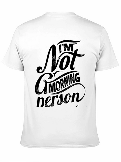 Im Not a Morning Person Graphic T-Shirt