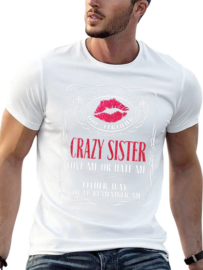 Crazy Sister T-Shirt - Certified Remember Me!