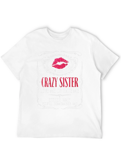 Crazy Sister T-Shirt - Certified Remember Me!