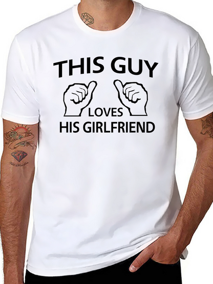 This Guy Loves His Girlfriend T-Shirt