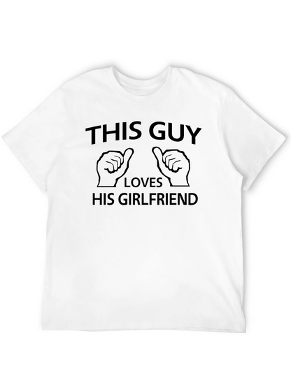 This Guy Loves His Girlfriend T-Shirt