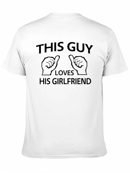 This Guy Loves His Girlfriend T-Shirt