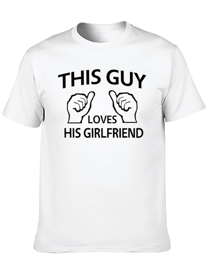 This Guy Loves His Girlfriend T-Shirt