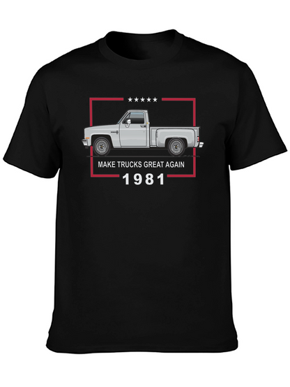 Make Trucks Great Again 1981 T-Shirt