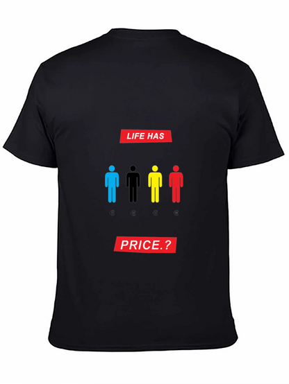 Life Has Price T-Shirt