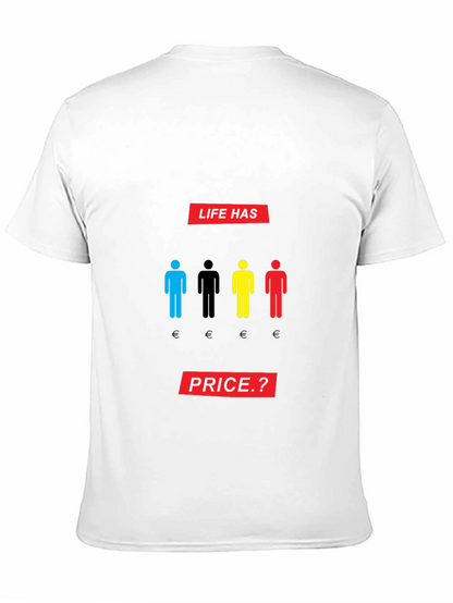 Life Has Price T-Shirt