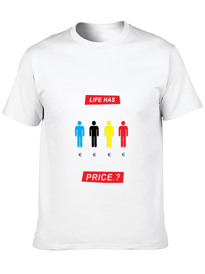 Life Has Price T-Shirt