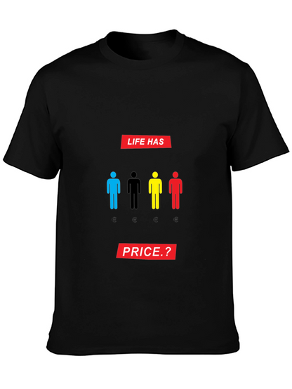 Life Has Price T-Shirt