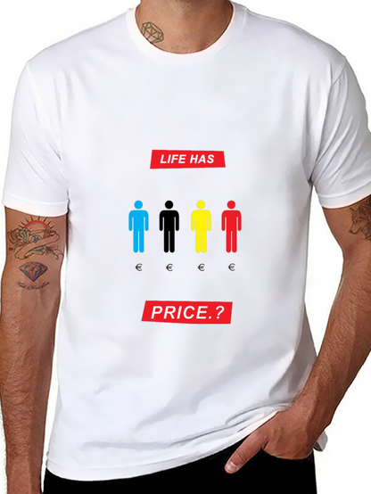 Life Has Price T-Shirt
