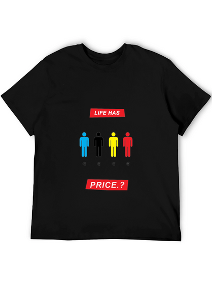 Life Has Price T-Shirt