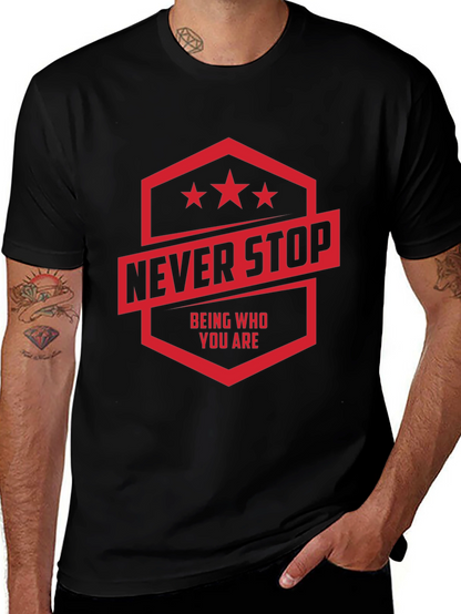 Never Stop T-Shirt: Motivational Graphic Tee