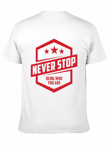 Never Stop T-Shirt: Motivational Graphic Tee