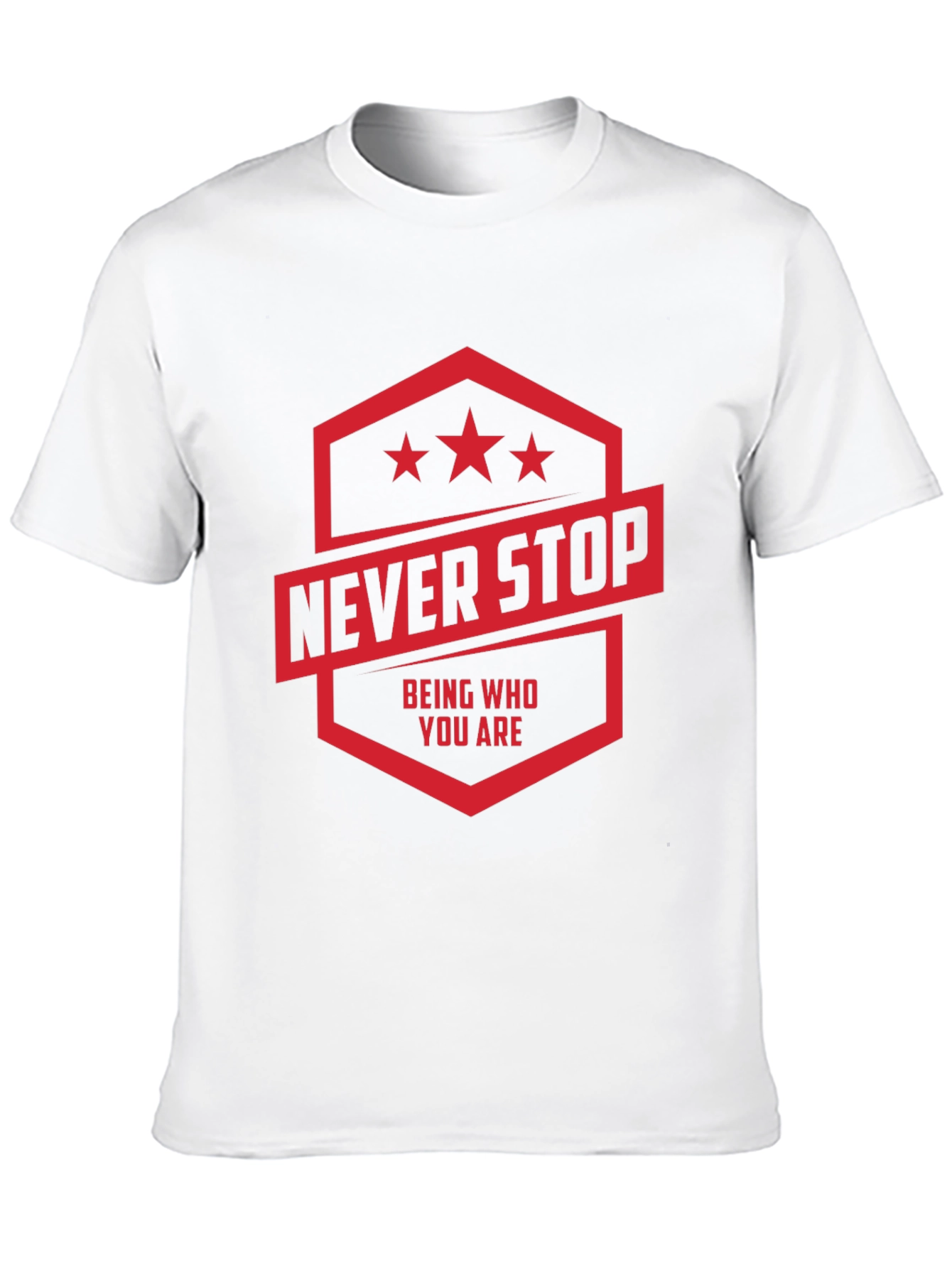 Never Stop T-Shirt: Motivational Graphic Tee