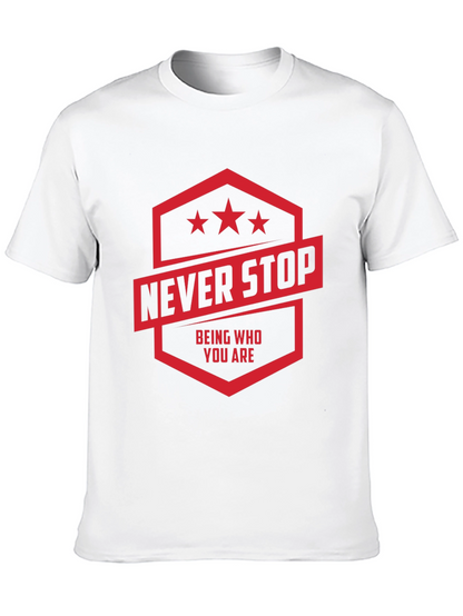 Never Stop T-Shirt: Motivational Graphic Tee