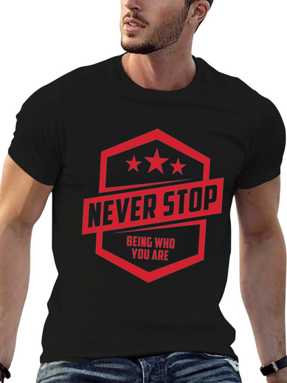 Never Stop T-Shirt: Motivational Graphic Tee