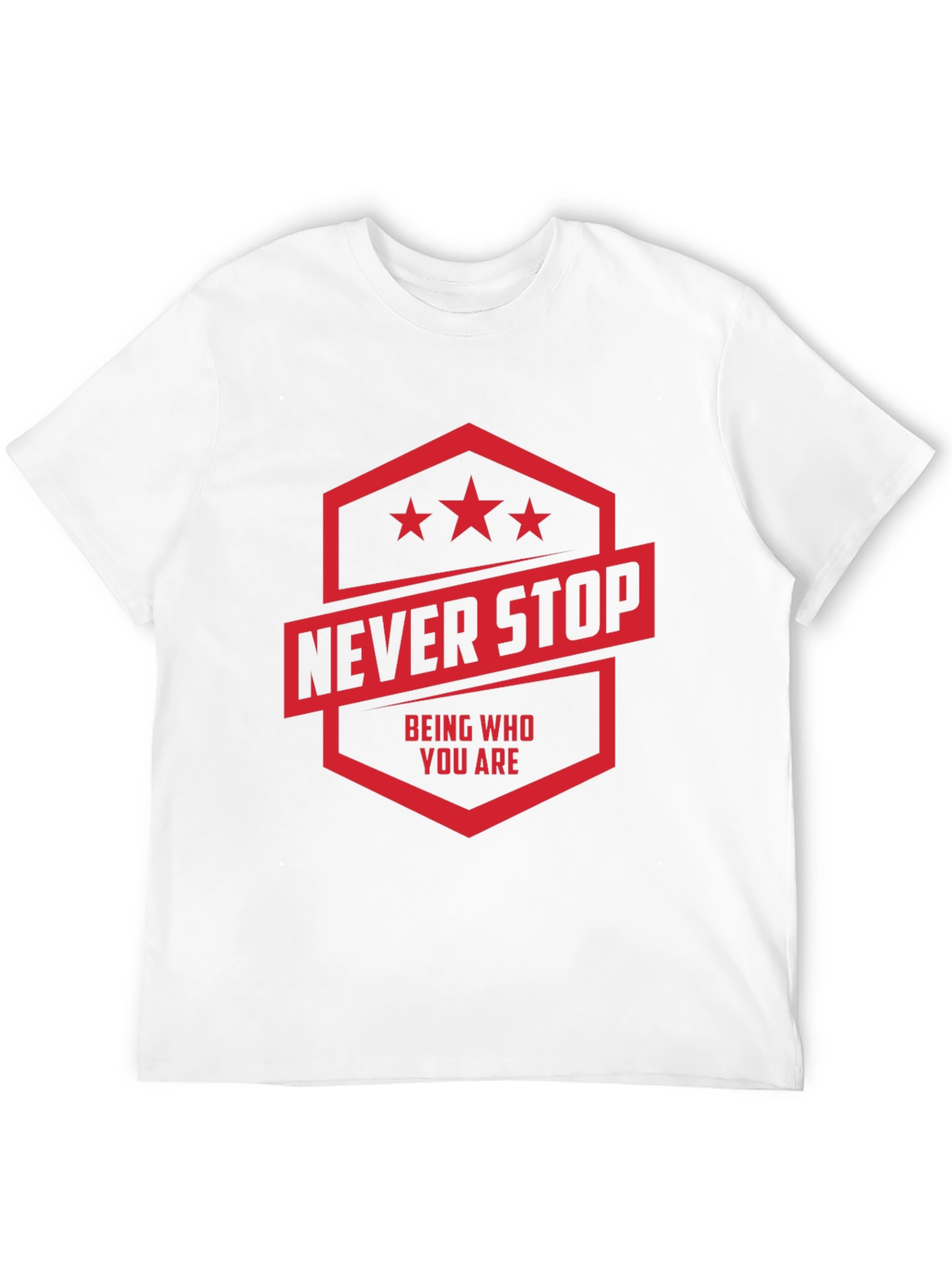 Never Stop T-Shirt: Motivational Graphic Tee