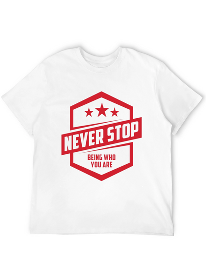 Never Stop T-Shirt: Motivational Graphic Tee