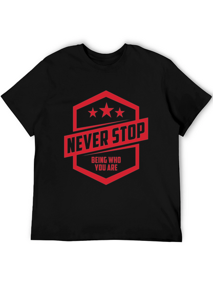 Never Stop T-Shirt: Motivational Graphic Tee