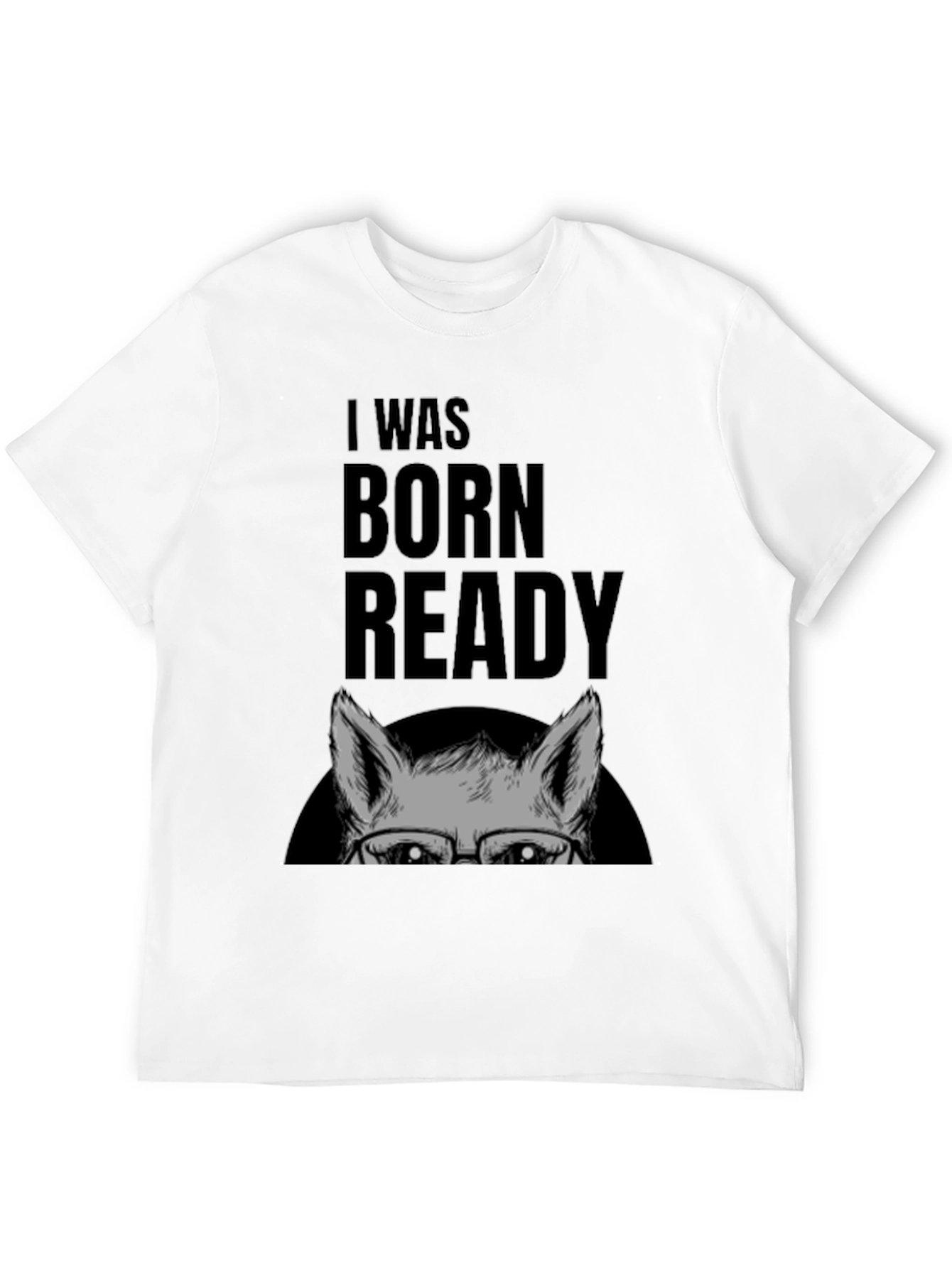 I Was Born Ready Wolf Graphic T-Shirt
