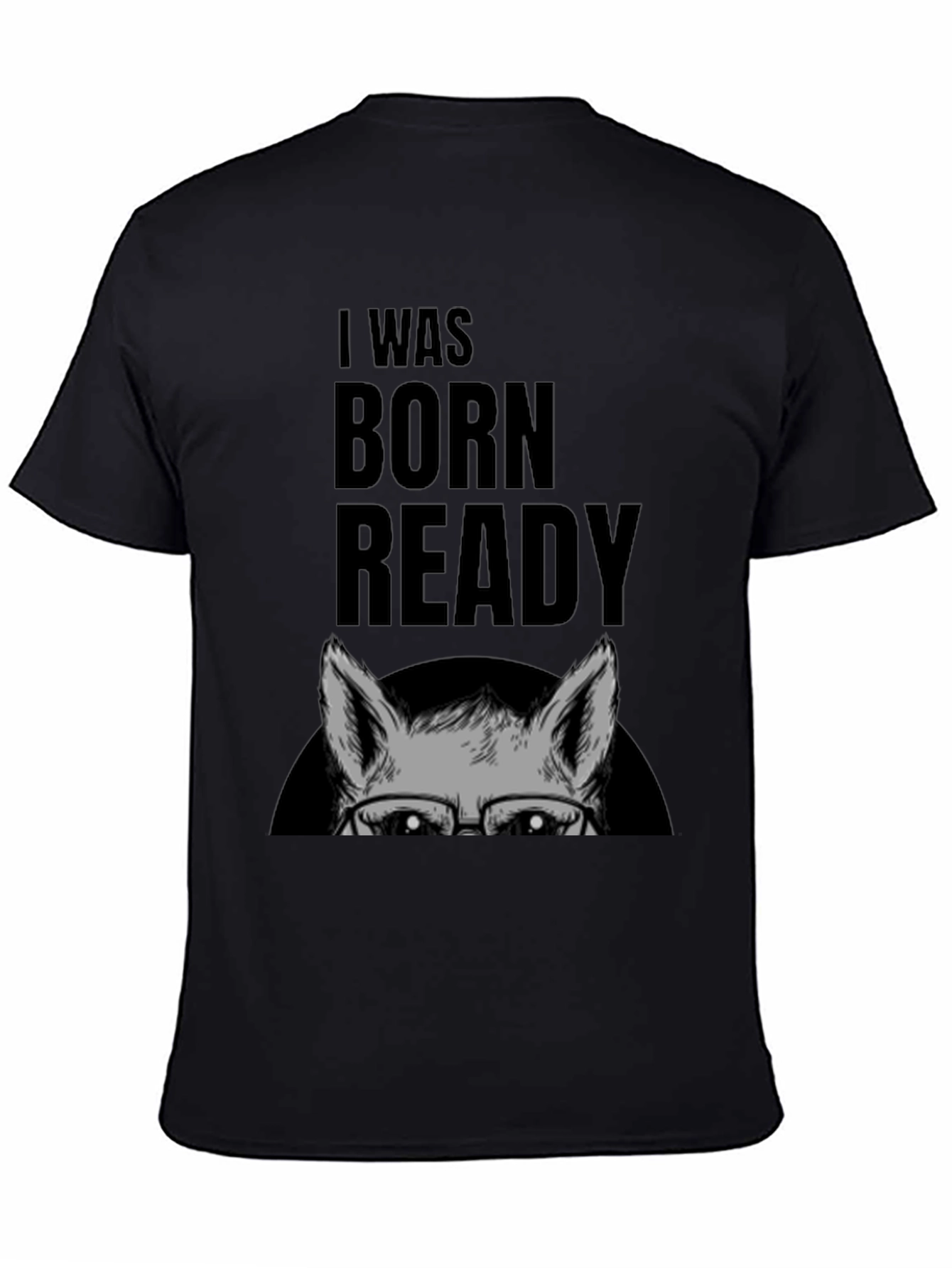 I Was Born Ready Wolf Graphic T-Shirt