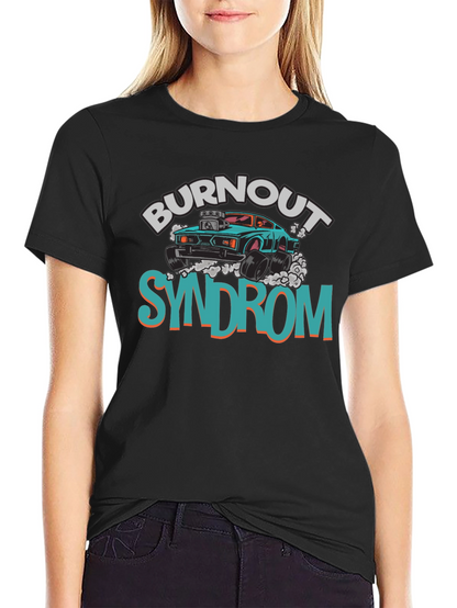 Burnout Syndrome Graphic Tee - Cool Car Design