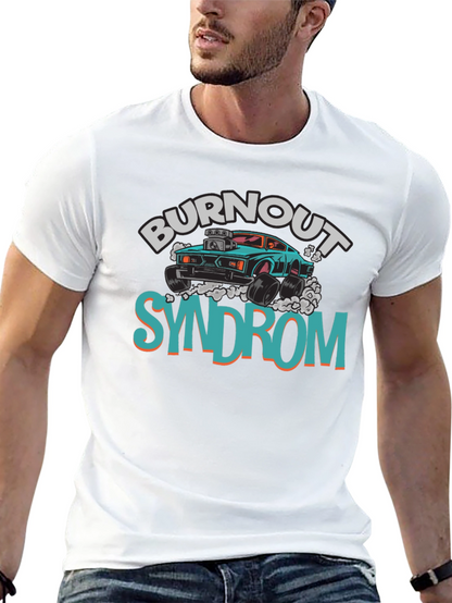 Burnout Syndrome Graphic Tee - Cool Car Design