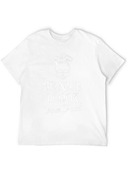 Be Nice I Cook Your Food Graphic Tee