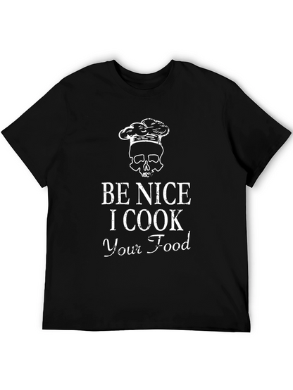 Be Nice I Cook Your Food Graphic Tee