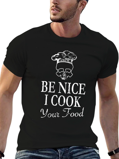 Be Nice I Cook Your Food Graphic Tee