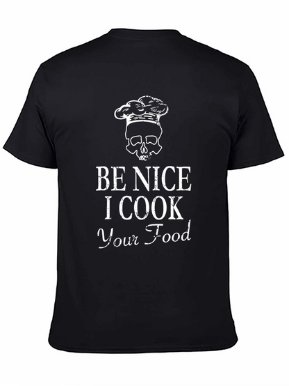 Be Nice I Cook Your Food Graphic Tee