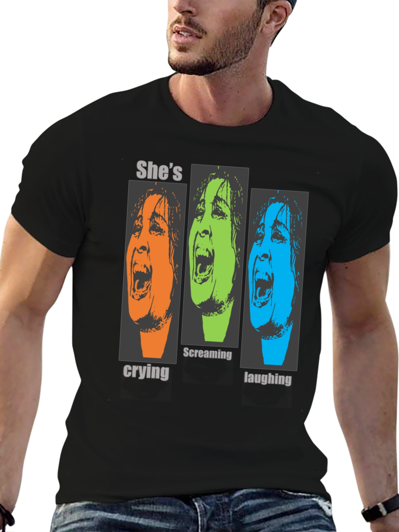Shes Crying Screaming Laughing Graphic T-Shirt