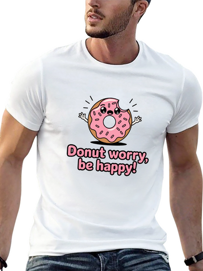 Donut Worry Graphic T-Shirt - Be Happy!