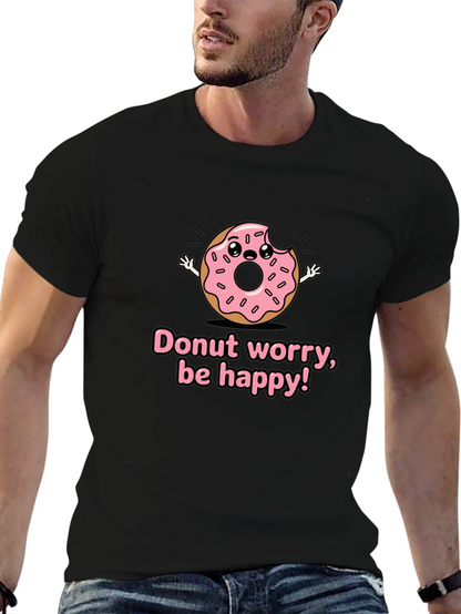 Donut Worry Graphic T-Shirt - Be Happy!