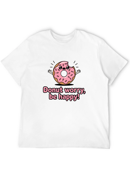 Donut Worry Graphic T-Shirt - Be Happy!