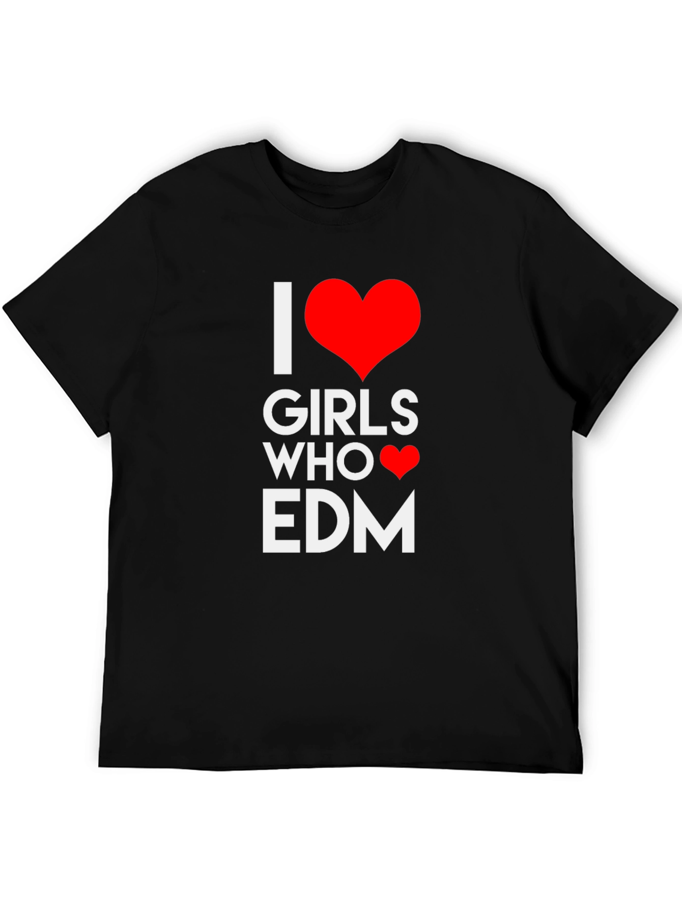 I Heart Girls Who Love EDM Black T-Shirt
