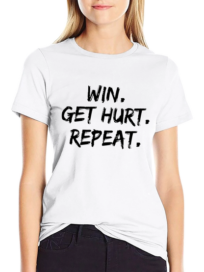 Win Get Hurt Repeat Graphic Tee