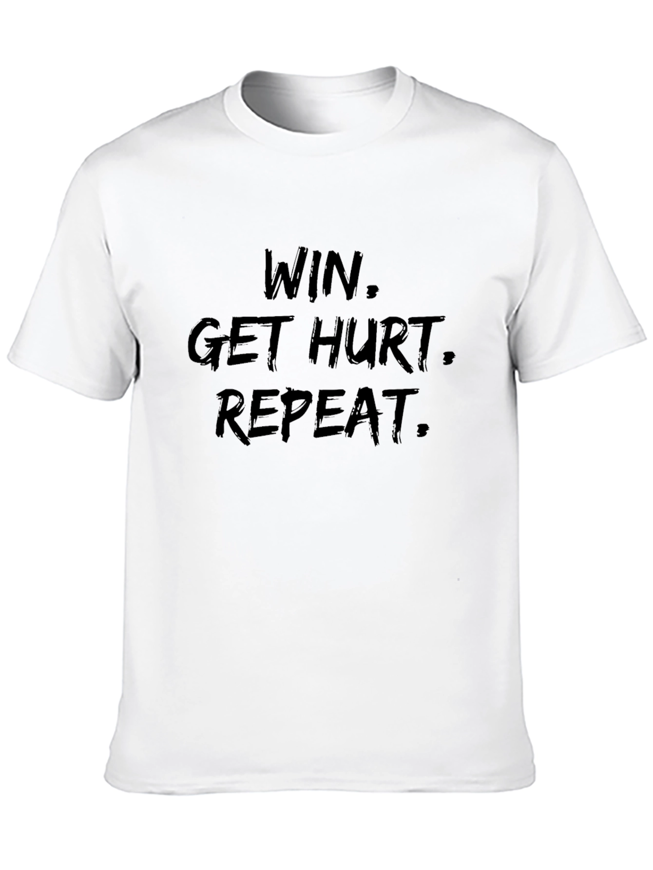 Win Get Hurt Repeat Graphic Tee