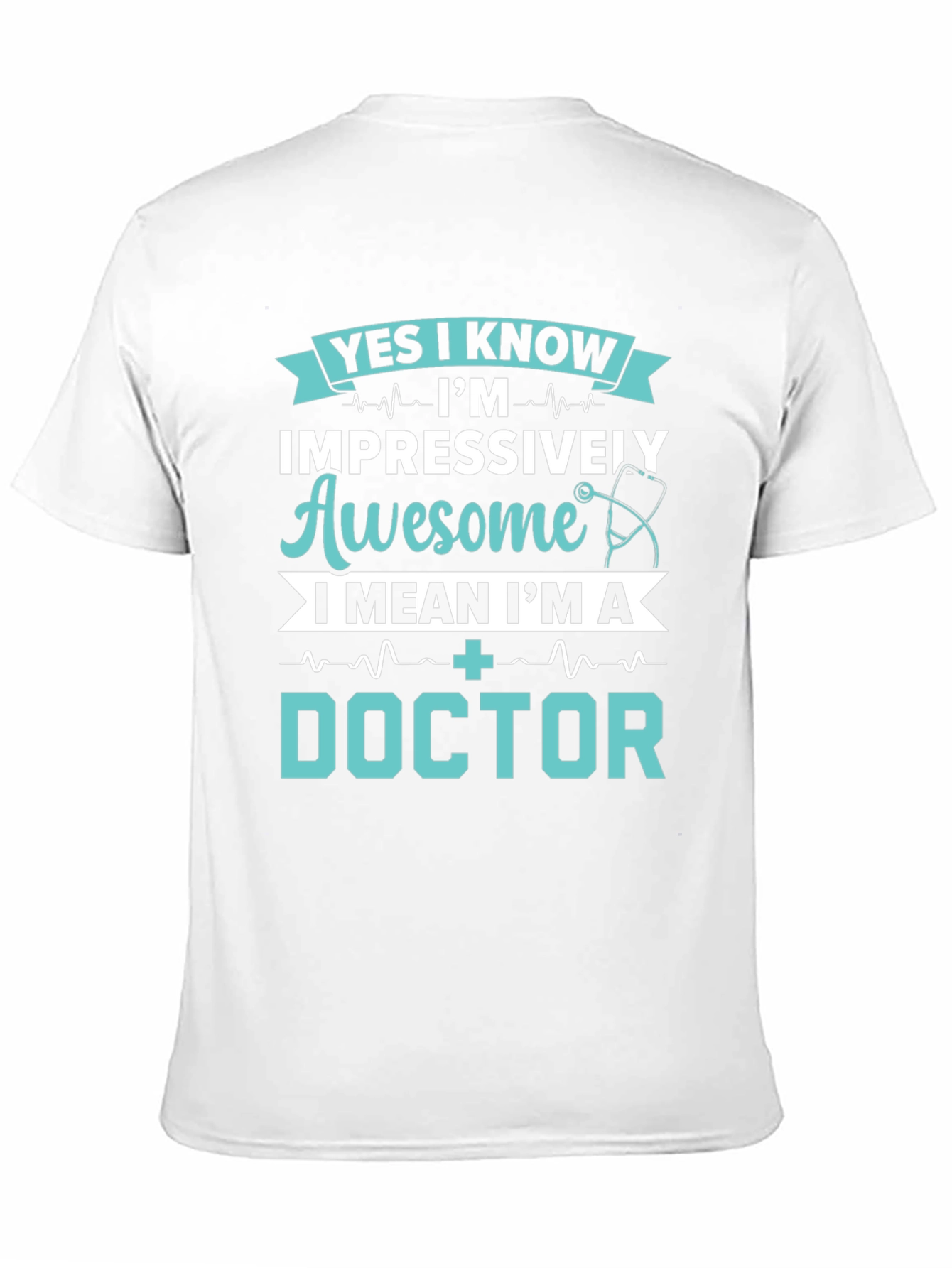 Impressively Awesome Doctor T-Shirt