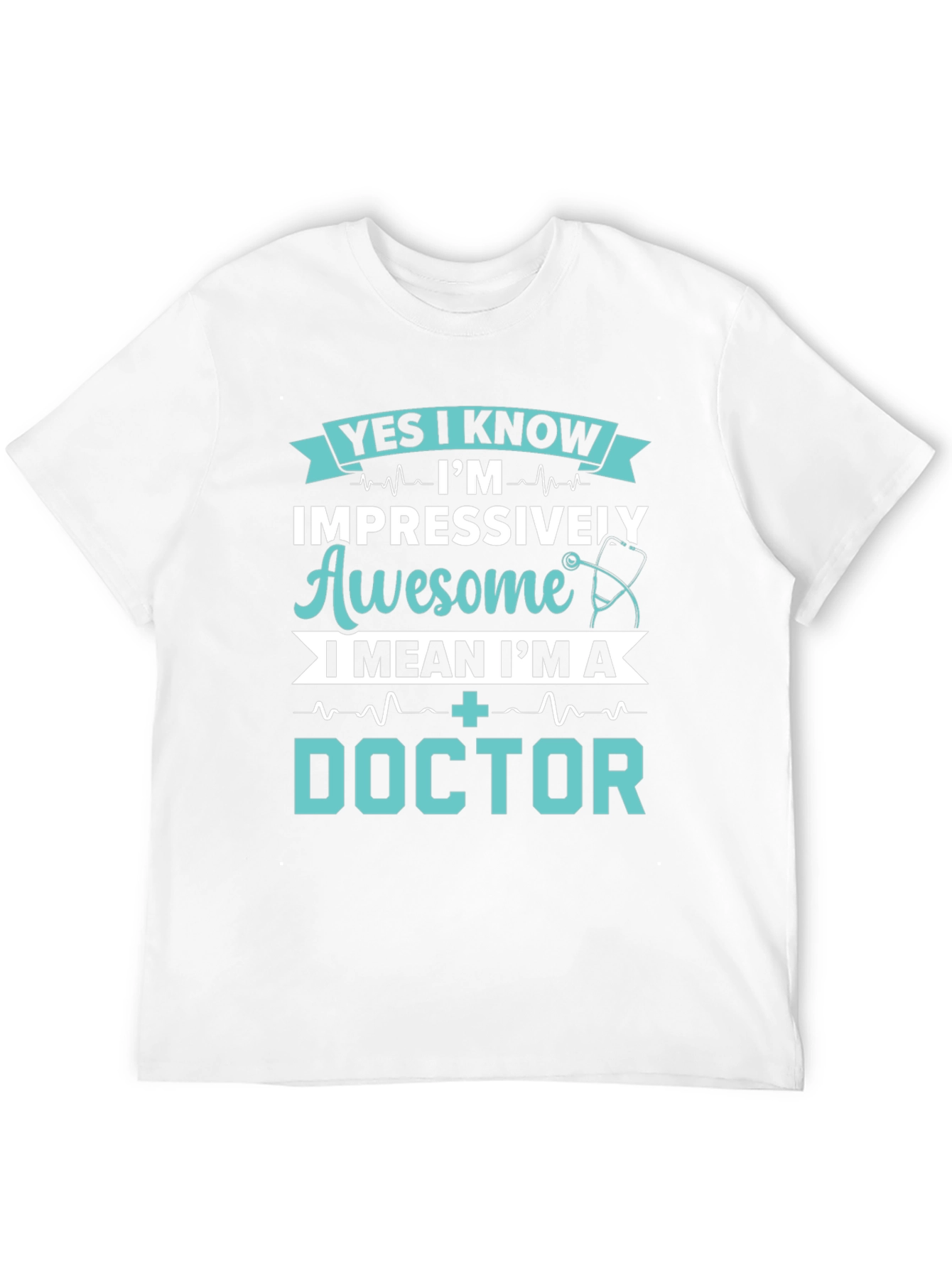 Impressively Awesome Doctor T-Shirt