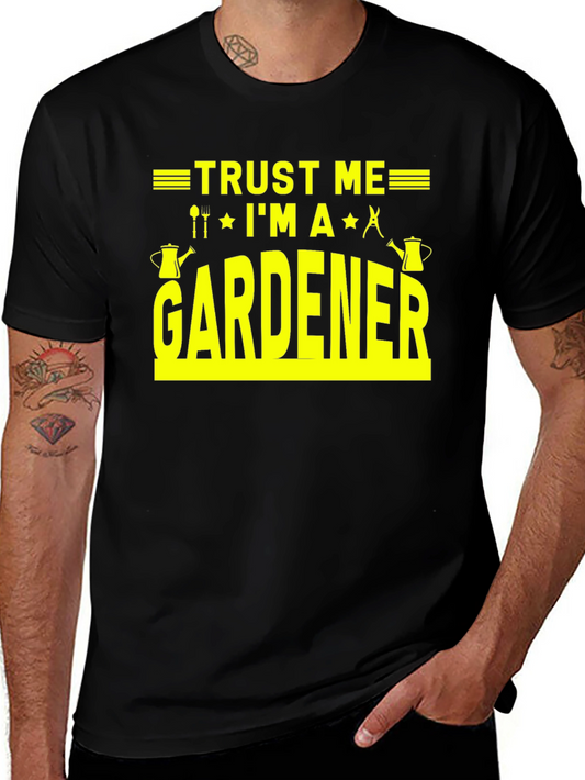Trust Me Im A Gardener T-Shirt