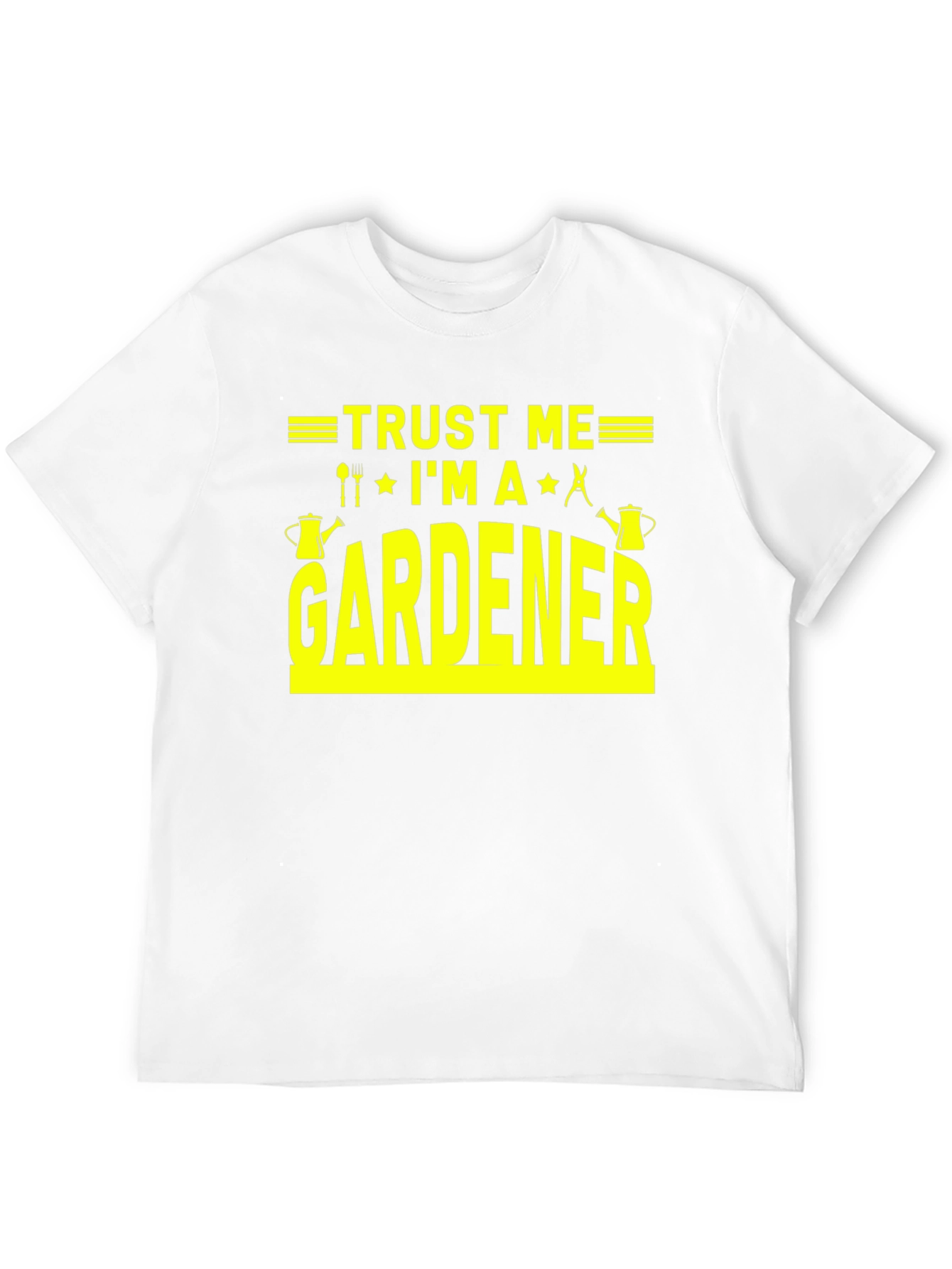 Trust Me Im A Gardener T-Shirt