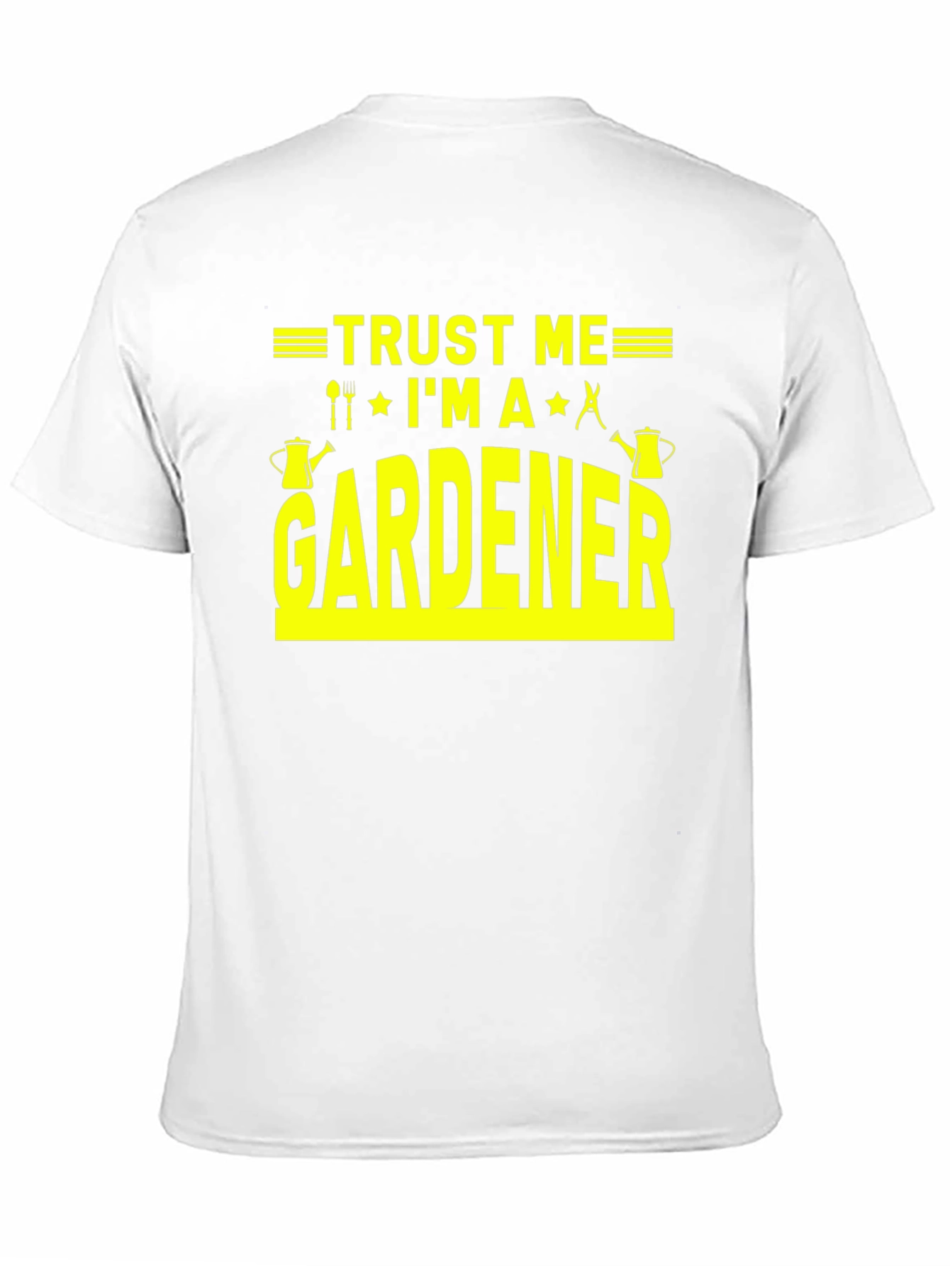 Trust Me Im A Gardener T-Shirt