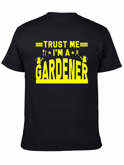 Trust Me Im A Gardener T-Shirt
