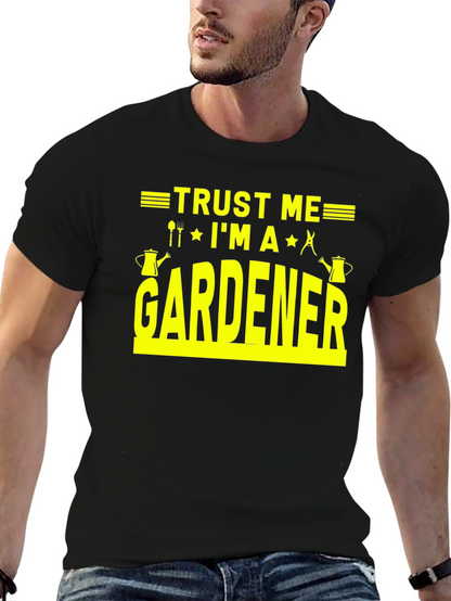 Trust Me Im A Gardener T-Shirt