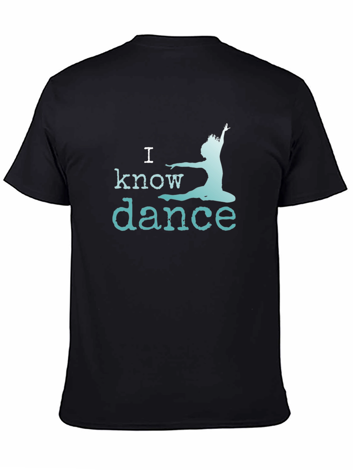 I Know Dance T-Shirt - Black Graphic Tee