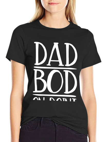 Dad Bod On Point T-Shirt