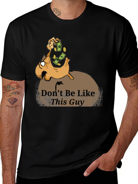 Dont Be Like This Guy Graphic T-Shirt - Black