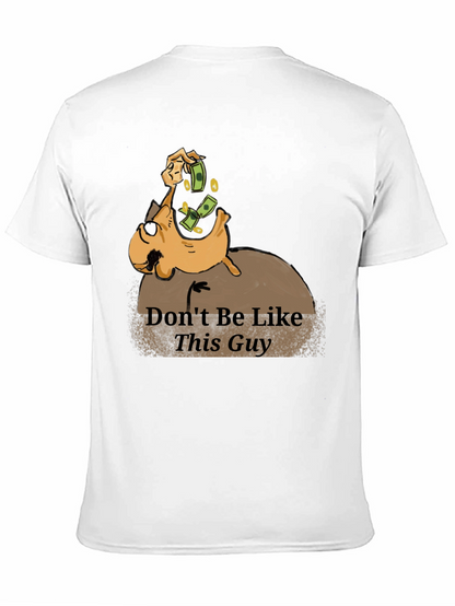 Dont Be Like This Guy Graphic T-Shirt - Black