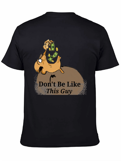 Dont Be Like This Guy Graphic T-Shirt - Black