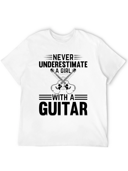Never Underestimate Guitar Girl T-Shirt